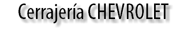 Cerrajería CHEVROLET